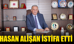 Hasan Alişan İstifa Etti