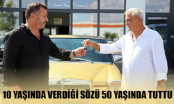 10 yaşında verdiği sözü 50 yaşında tuttu