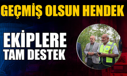 Geçmiş olsun Hendek!