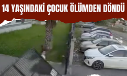 14 yaşındaki çocuk ölümden döndü!