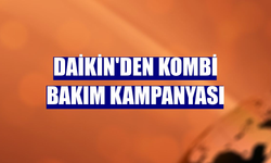 Daikin'den kombi bakım kampanyası