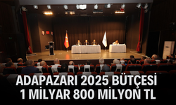 Adapazarı 2025 Bütçesi 1 Milyar 800 Milyon TL