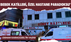 Osman Karagüzel'den Çarpıcı Yorum: 'Bebek Katilleri, Özel Hastane Paradoksu'