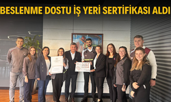 Beslenme Dostu İş Yeri Sertifikası Aldı