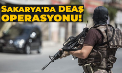 Sakarya'da DEAŞ operasyonu!