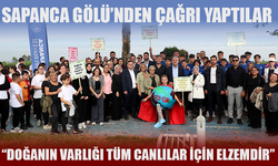 Sapanca Gölü’nden çağrı yaptılar: “Doğanın varlığı tüm canlılar için elzemdir”