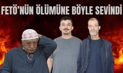 FETÖ'nün ölüm haberini duyunca...