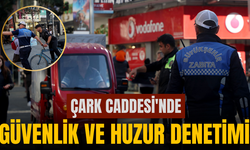 Çark Caddesi'nde Güvenlik ve Huzur Denetimi