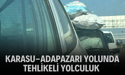 Karasu-Adapazarı Yolunda Tehlikeli Yolculuk