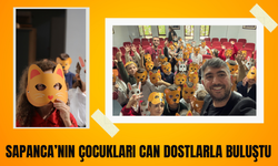 Sapanca’nın Çocukları Can Dostlarla Buluştu