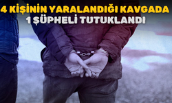 4 kişinin yaralandığı kavgada 1 şüpheli tutuklandı