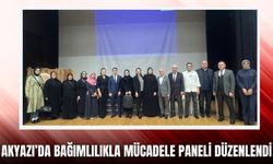 Akyazı’da Bağımlılıkla Mücadele Paneli Düzenlendi