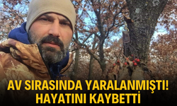 Av sırasında yaralanmıştı! Hayatını kaybetti