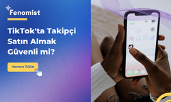 TikTok'ta Takipçi Satın Almak Güvenli mi?