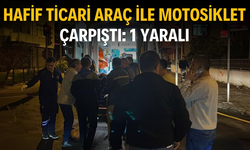 Hafif ticari araç ile motosiklet çarpıştı!