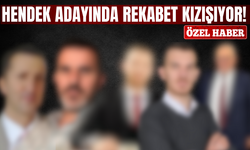 Hendek adayında  rekabet kızışıyor!