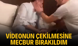 “Video kesinlikle kurgu değildir, videonun çekilmesine mecbur bırakıldım"