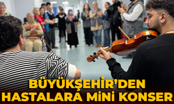 Büyükşehir’den hastalara mini konser!