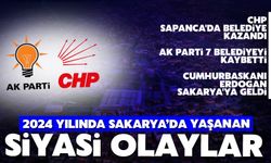 2024 yılında Sakarya'da gelişen siyasi olaylar!