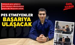 “Pes Etmeyenler Başarıya Ulaşacak”