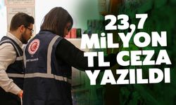 Fahiş fiyata 23,7 milyon TL ceza uygulandı