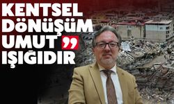 Kentsel Dönüşüm "Tercih Değil Zorunluluk"