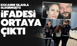 Kocasının öldüren eşin ifadesi ortaya çıktı