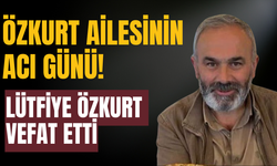 Özkurt ailesinin acı günü!