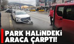 Park halindeki araca çarptı