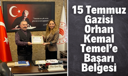 15 Temmuz Gazisi Orhan Kemal Temel’e Başarı Belgesi