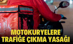 Motokuryelere trafiğe çıkma yasağı