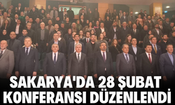 Sakarya'da 28 Şubat Konferansı Düzenlendi