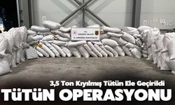 3,5 Ton kıyılmış Tütün Ele Geçirildi