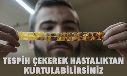 Tespih çekerek hastalıktan kurtulabilirsiniz!