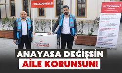 Anayasa değişsin, Aile korunsun!