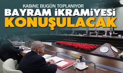 Kabine toplantısında bayram ikramiyesi konuşulacak