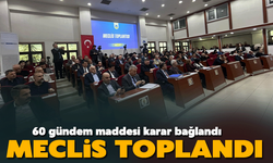 60 gündem maddesi karara bağlandı