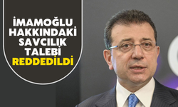 İmamoğlu hakkındaki savcılık talebi reddedildi