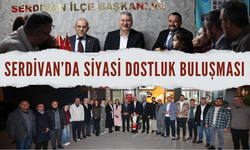 Serdivan’da Siyasi Dostluk Buluşması