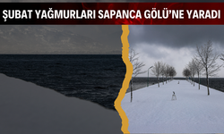 Şubat yağmurları Sapanca Gölü’ne yaradı!