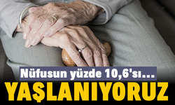 Yaşlı nüfus 9 milyon 112 bin 298 kişi oldu