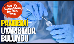 Covid-19'u bilen bilim insanı uyarıda bulundu