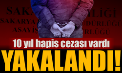 10 yıl hapis cezası olan şüpheli yakalandı!