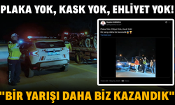Karaca: "Plaka yok, kask yok, ehliyet yok. Bir yarışı daha biz kazandık"