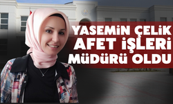 Yasemin Çelik Afet İşleri Müdürü oldu