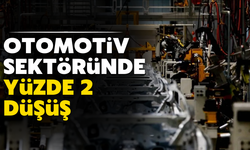 Otomotiv üretiminde düşüş yaşandı