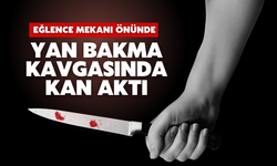 Yan bakma kavgasında kan aktı: 3 yaralı