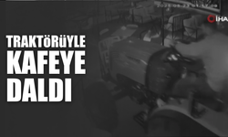 Alkollü sürücü traktör ile kafeye daldı