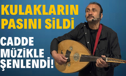 Çark Caddesi Müzikle Şenlendi!