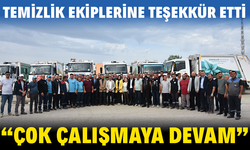Başkan Şenol Dinç’ten Temizlik Ekiplerine Teşekkür: “Biz Büyük Bir Aileyiz”